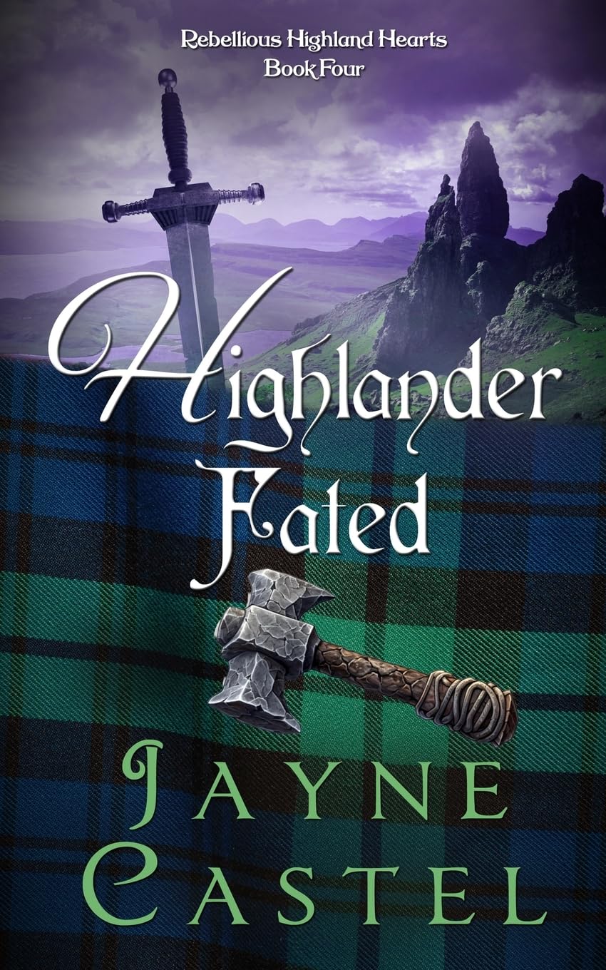 Highlander Fated: A Medieval Scottish Romance: 4 (Rebellious Highland Hearts)
