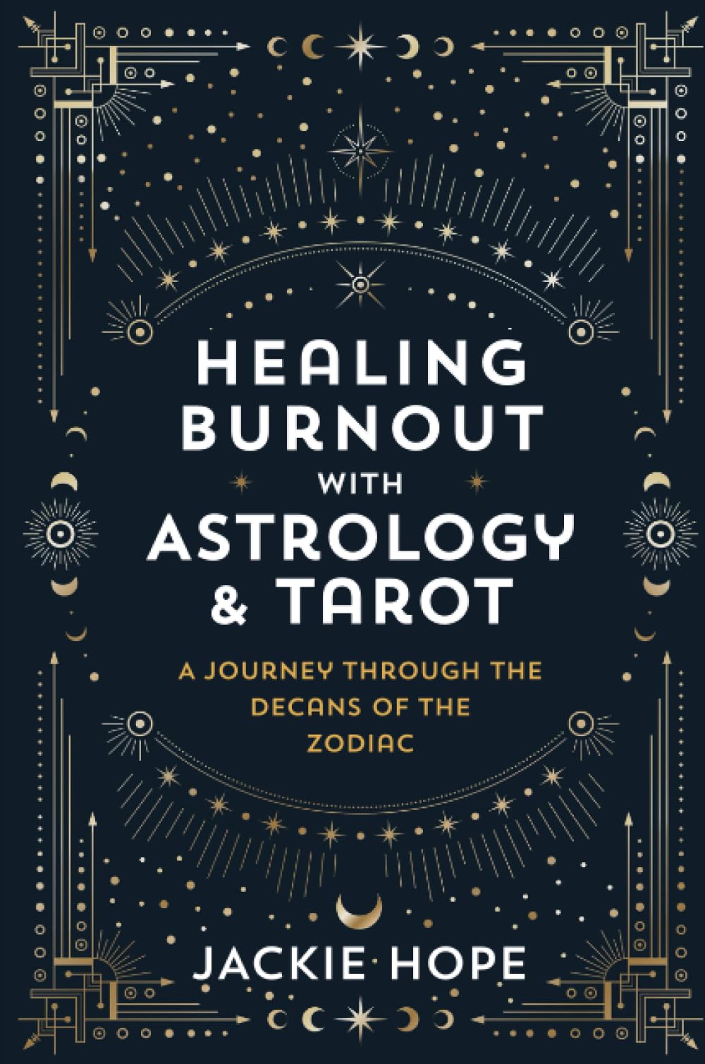 Healing Burnout with Astrology & Tarot: A Journey through the Decans of the Zodiac
