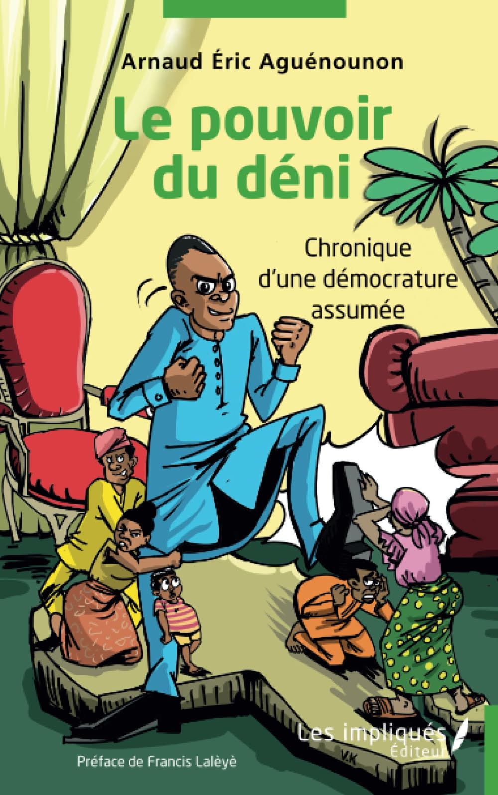 Le pouvoir du déni: Chronique d'une démocrature assumée