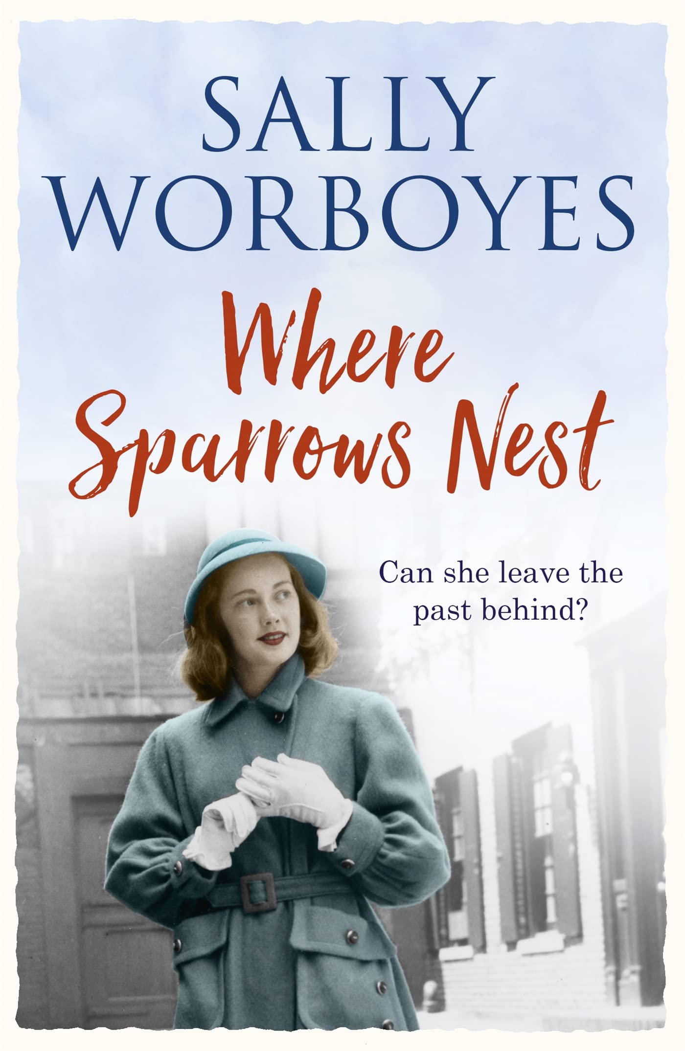 Where Sparrows Nest: A compelling and unforgettable saga... - Worboyes, Sally