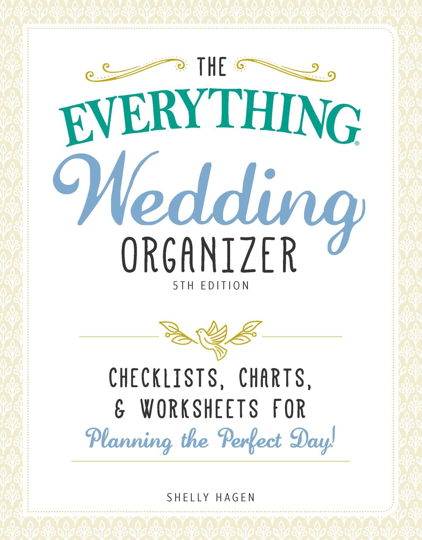The Everything Wedding Organizer, 3rd Edition: Checklists, charts, and worksheets for planning the perfect day!