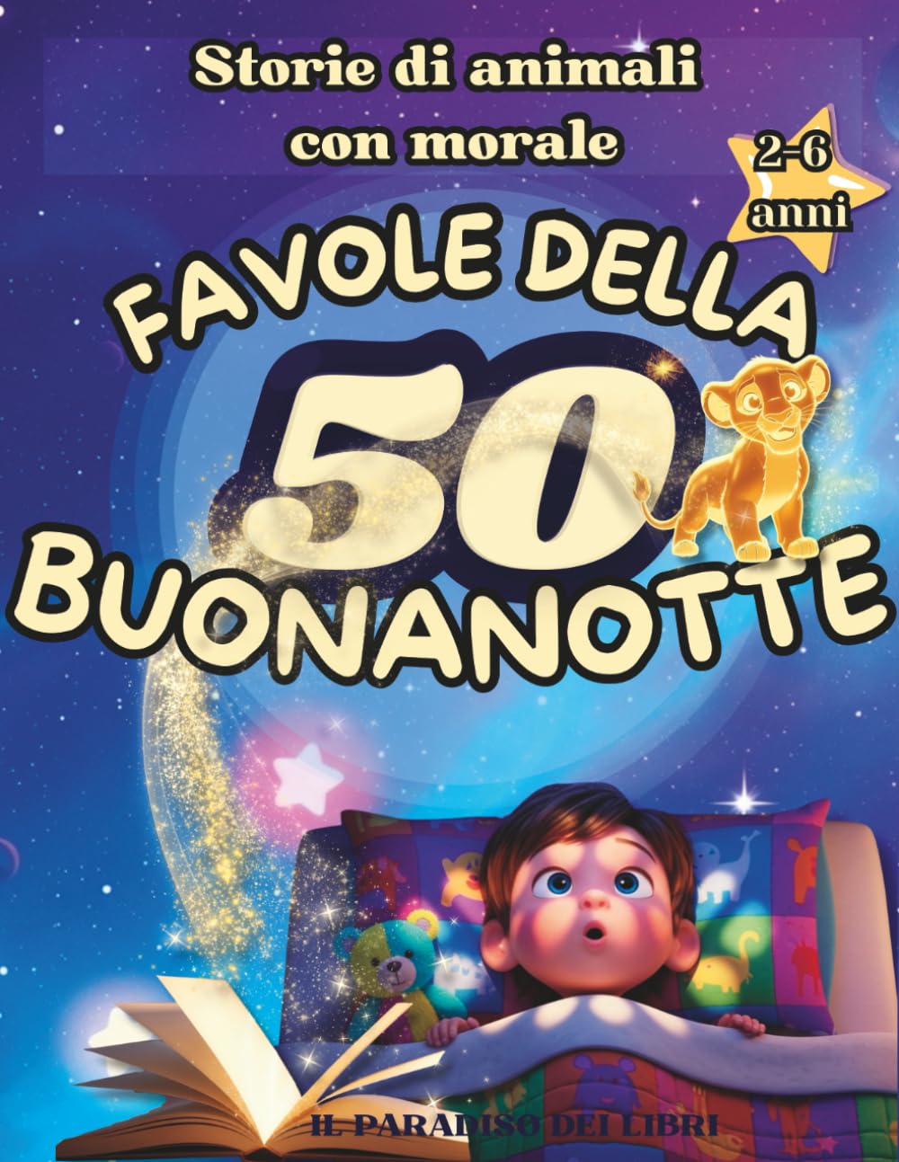 50 FAVOLE DELLA BUONANOTTE: STORIE DI ANIMALI CON MORALE