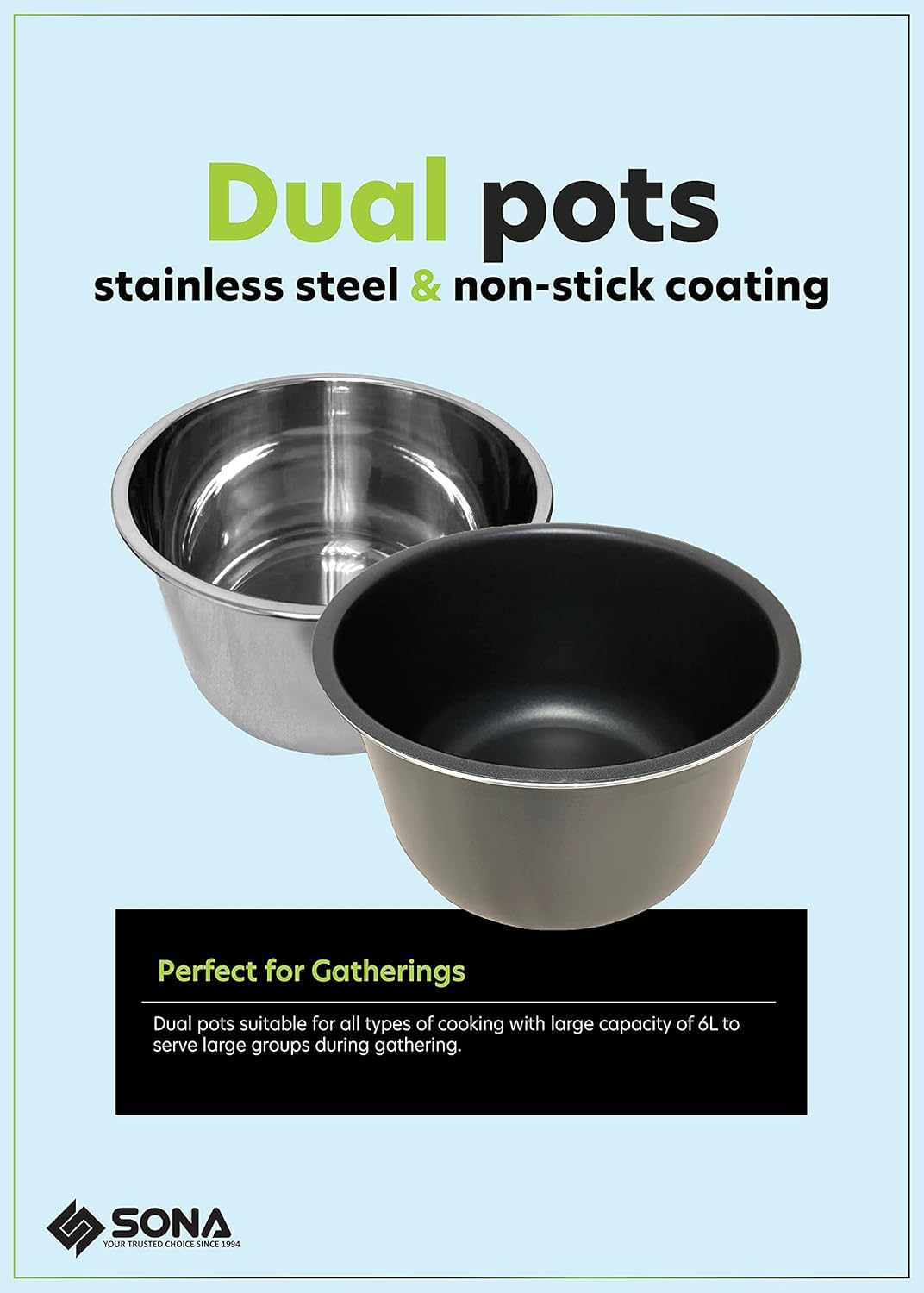 Two inner pots for the Sona Multi Cooker: one stainless steel and one non-stick, suitable for various cooking needs.