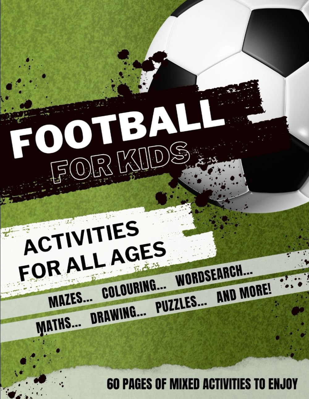 Football Activity Book for Kids: Mixed Activities for all ages