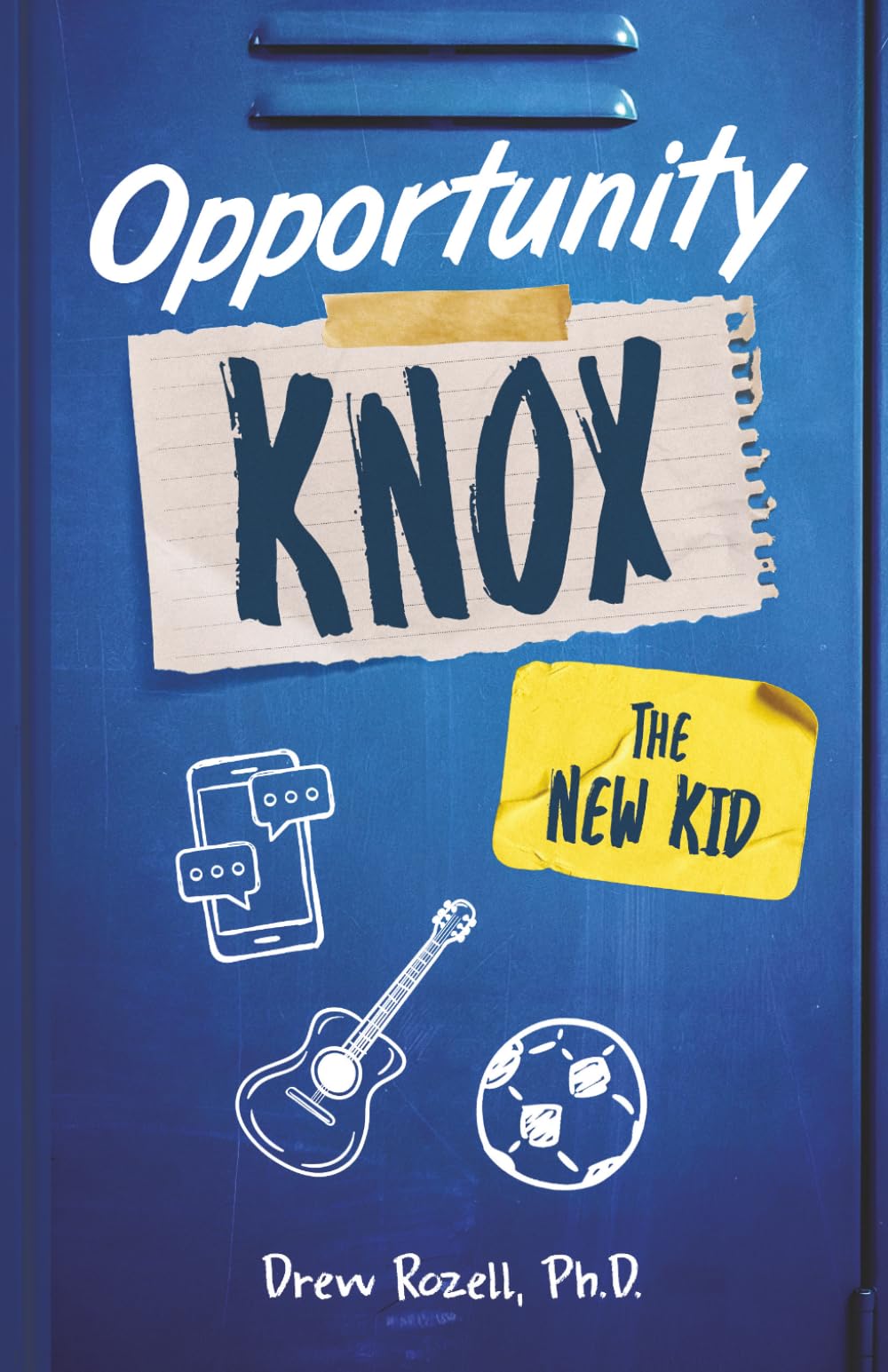 Opportunity Knox: The New Kid (Opportunity Knox Books, Book 1): A middle grade novel about friendship, trust, and learning to hear yourself