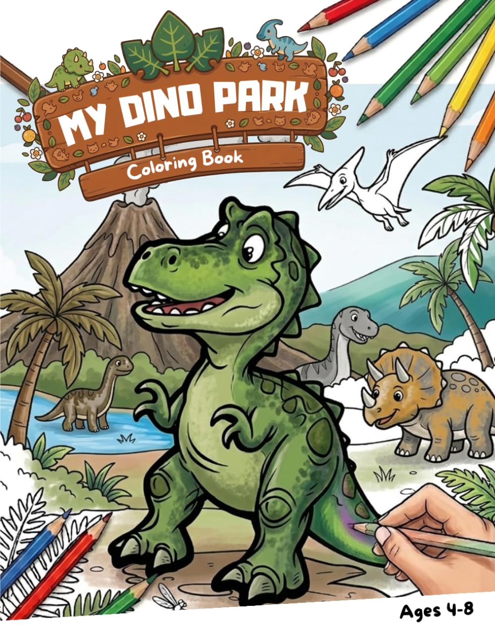 My Dino Park: Coloring Book for Kids: Roaring Dinosaurs and Prehistoric Adventures for Ages 4-8
