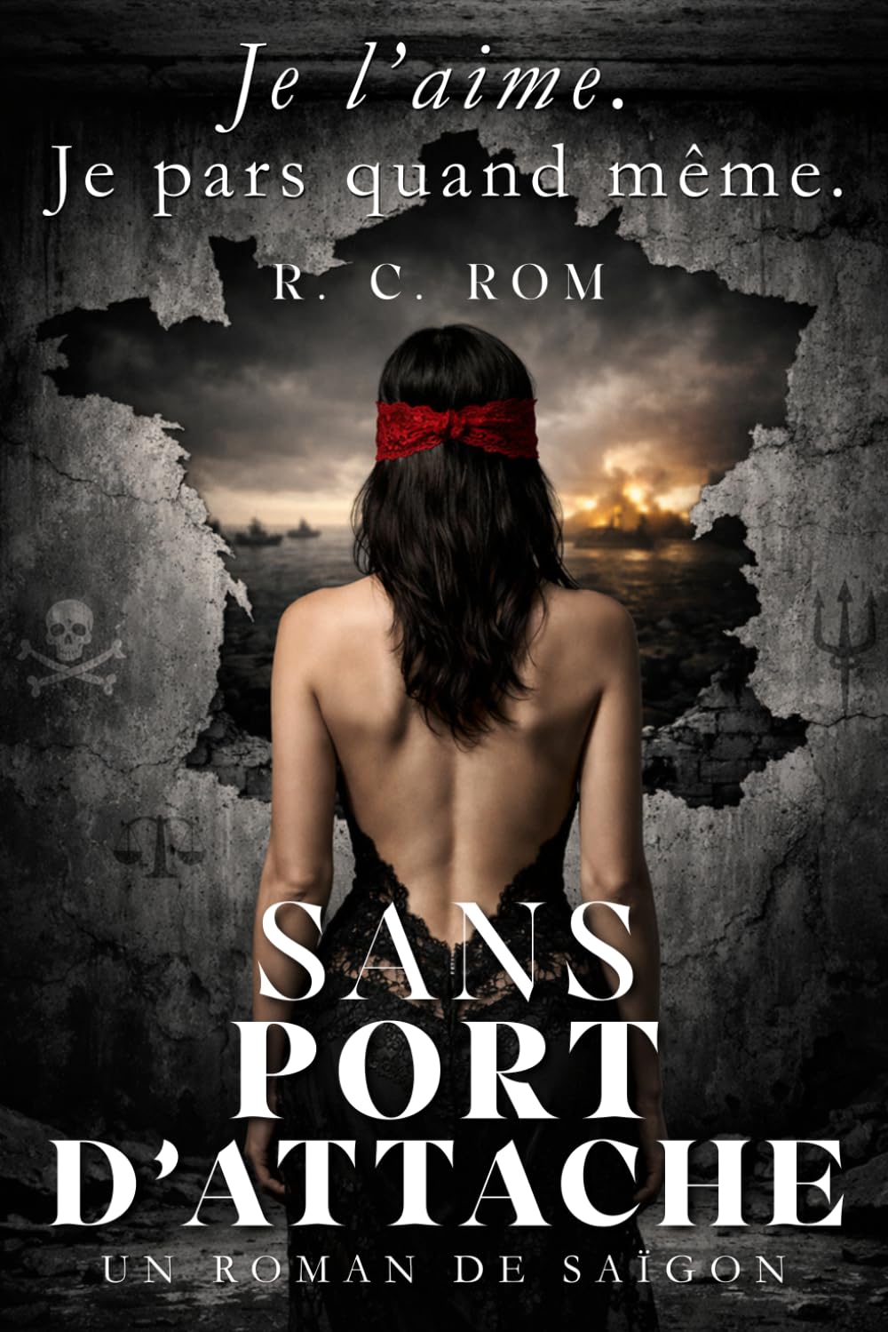 Sans port d’attache: Je l’aime. Je pars quand même.