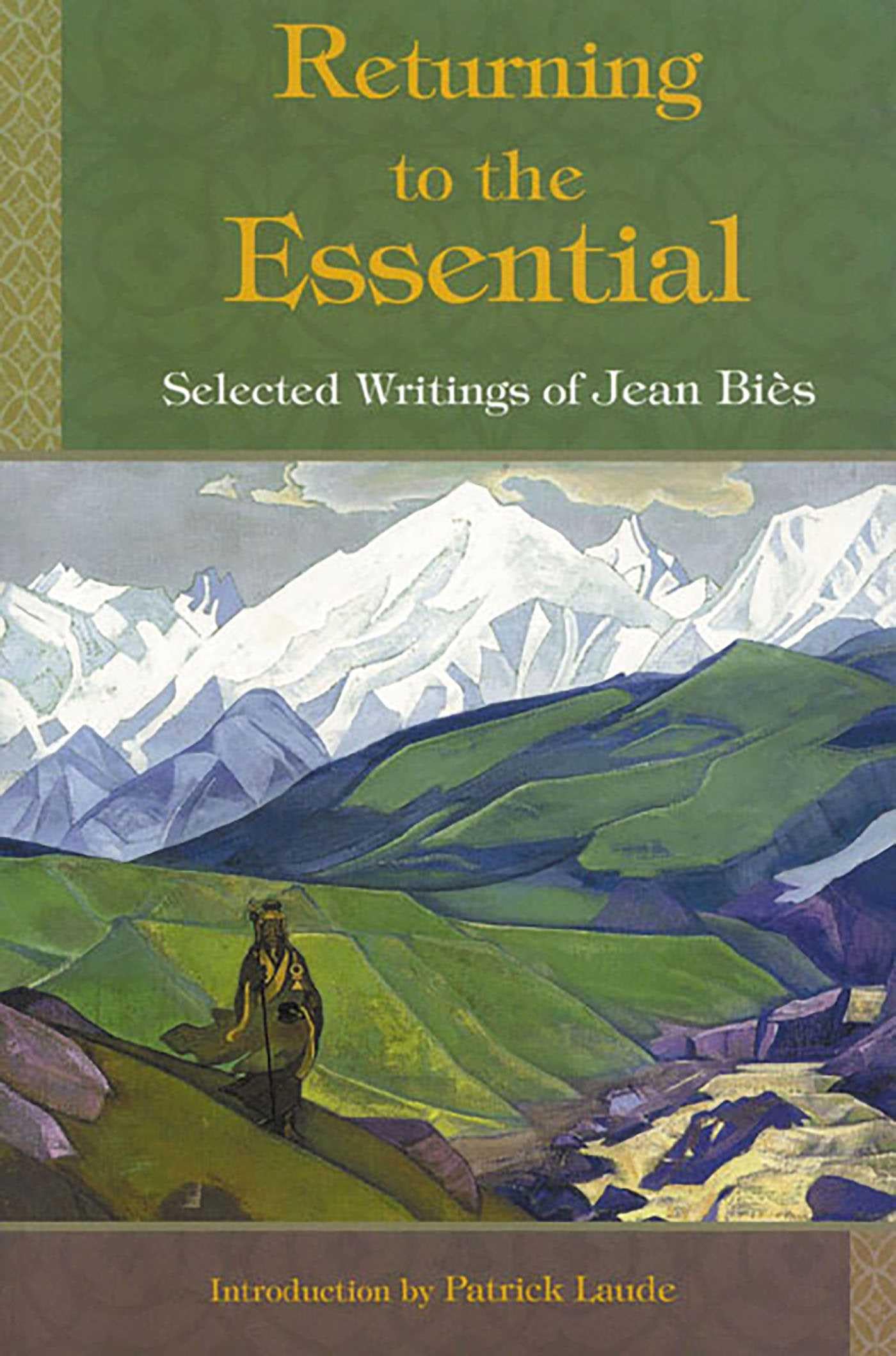 Buy Returning To The Essential: Selected Writings Of Jean Bies (Perennial Philosophy) — BookShops.in