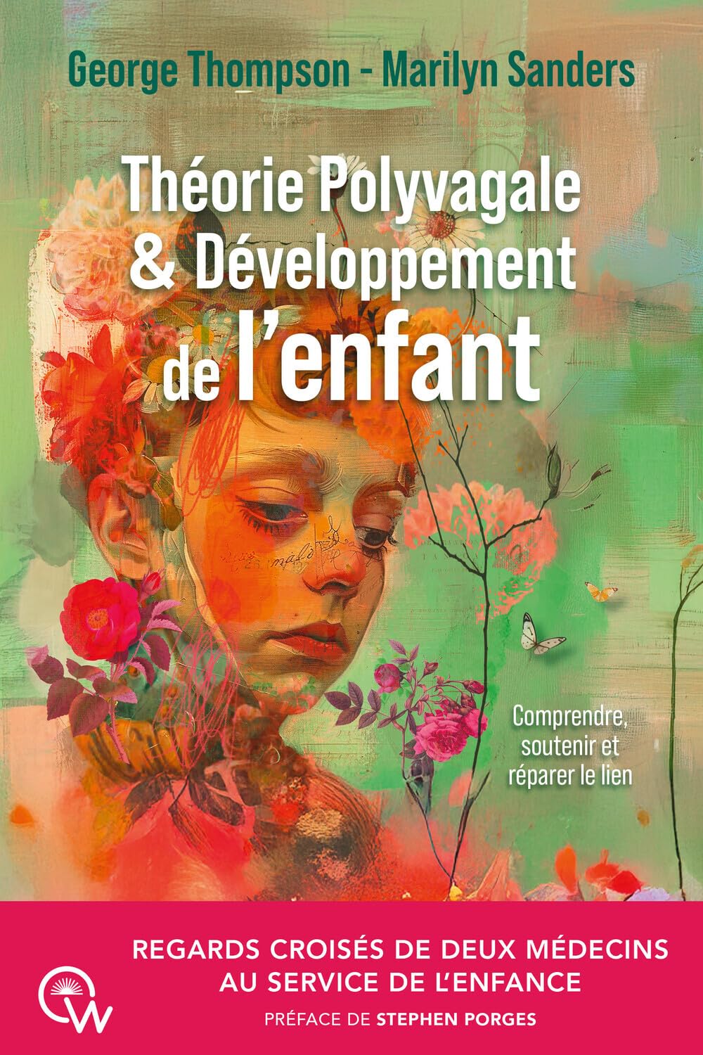 Théorie Polyvagale & Développement de l'enfant - Regards croisés de deux médecins au service de l'enfance: Des systèmes de soins pour renforcer les enfants, les familles et les communautés