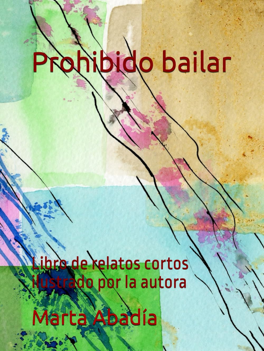 Prohibido bailar: Libro de relatos cortos, ilustrado por la autora