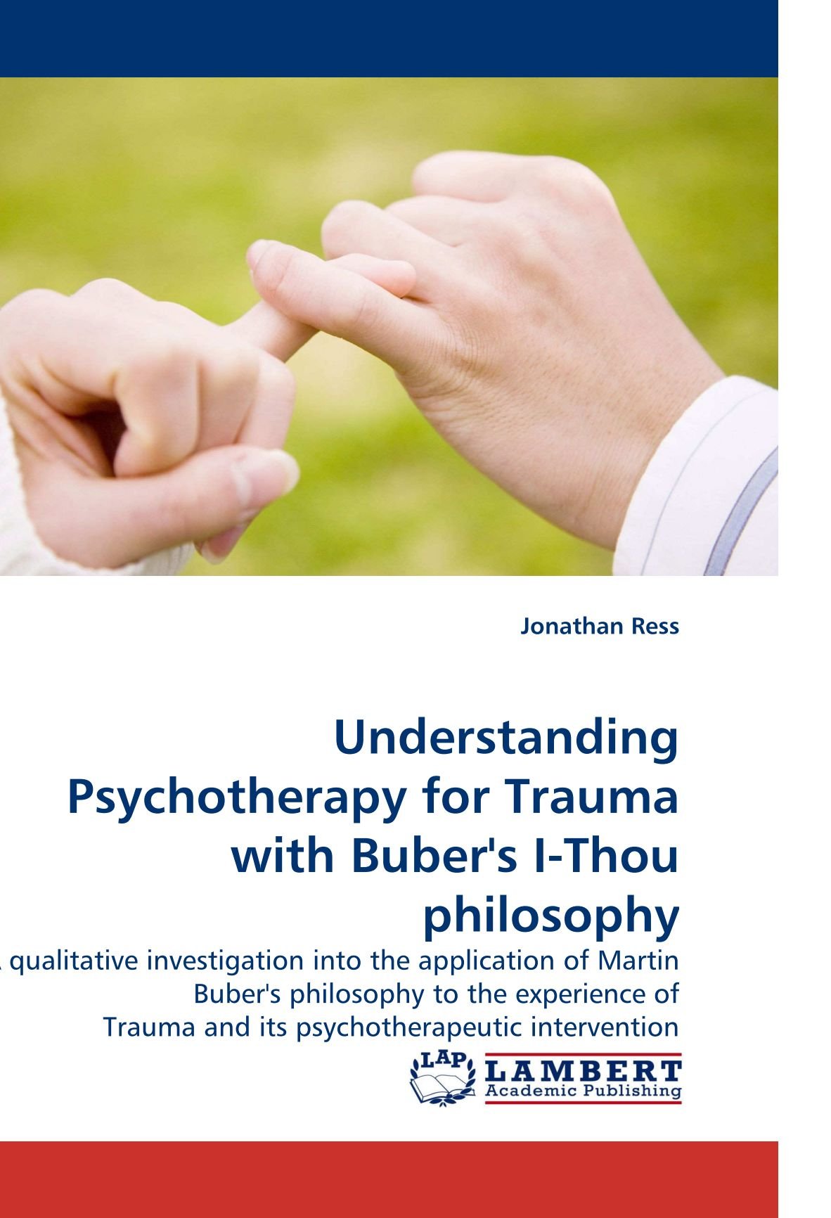 Understanding Psychotherapy for Trauma with Buber's I-Thou philosophy