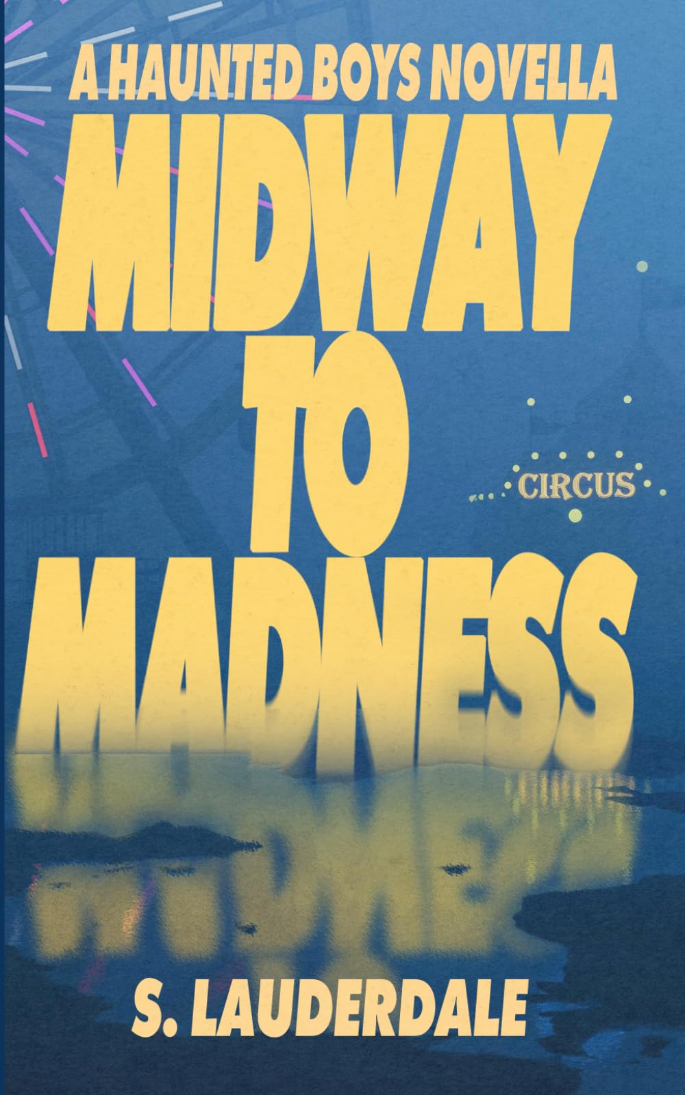 Midway to Madness: A Haunted Boys Novella