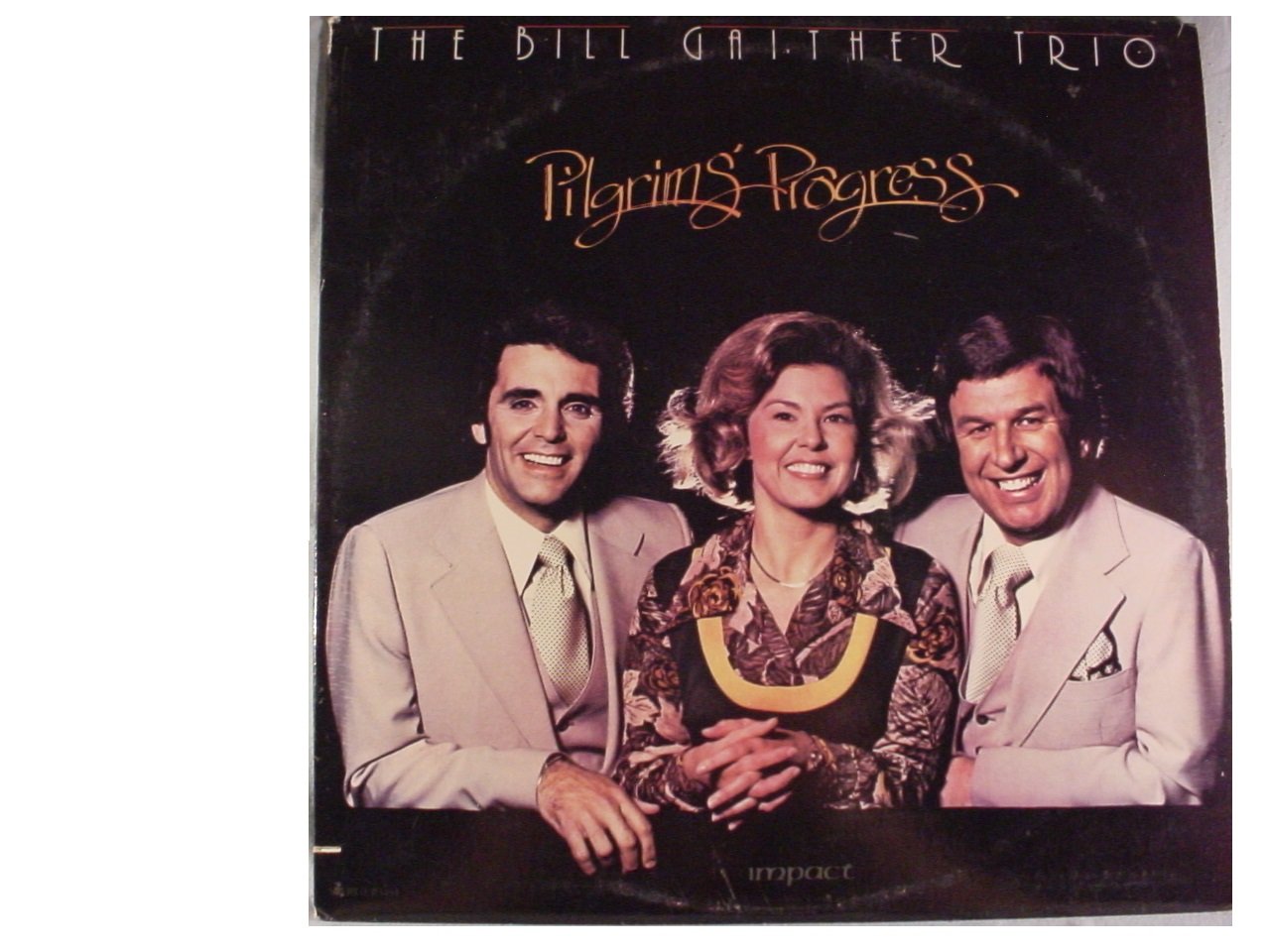 PILGRIMS' PROGRESS - The Bill Gaither Trio