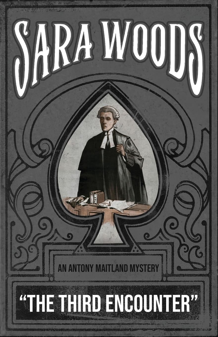 The Third Encounter: An Antony Maitland Mystery: 3 (THE ANTONY MAITLAND MYSTERIES)