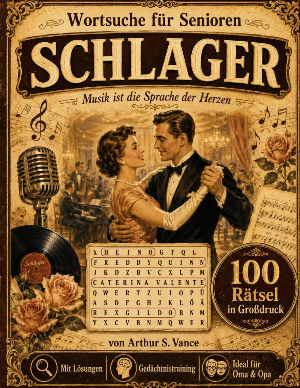 Wortsuche für Senioren: Schlager: 100 Wortsuchrätsel in großer Schrift – Schlagerstars, Tanzstile, Schlagerorte & mehr – Gedächtnistraining für Senioren