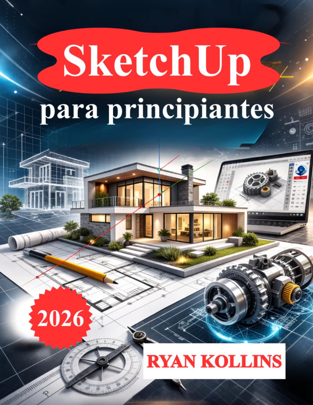 SketchUp para principiantes: Aprende modelado 3D con proyectos reales