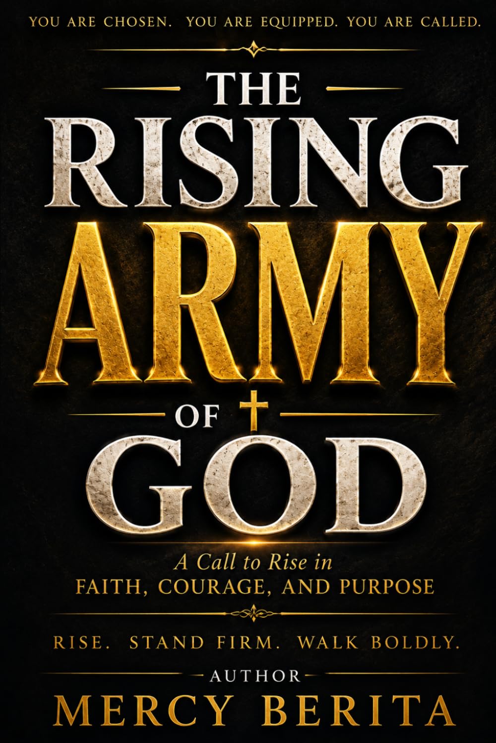 The Rising Army Of God: Empowering the Next Generation to Lead for Christ
