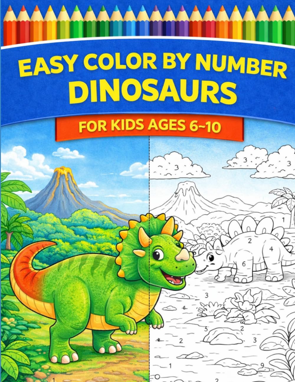 Easy Color by Number Dinosaurs for Kids Ages 6–10: Fun and Relaxing Coloring Book with Cute Dinosaurs, Simple Designs, and Easy Number Coloring for Beginners (Easy Color by Number for Kids)
