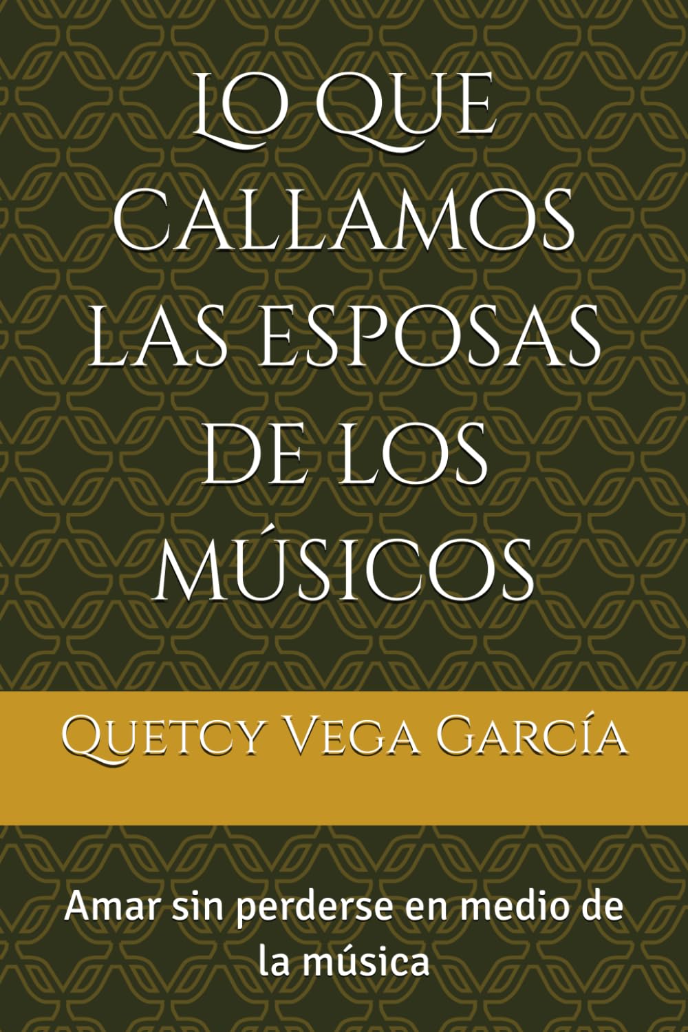 Lo que callamos las esposas de los músicos: Amar sin perderse en medio de la música