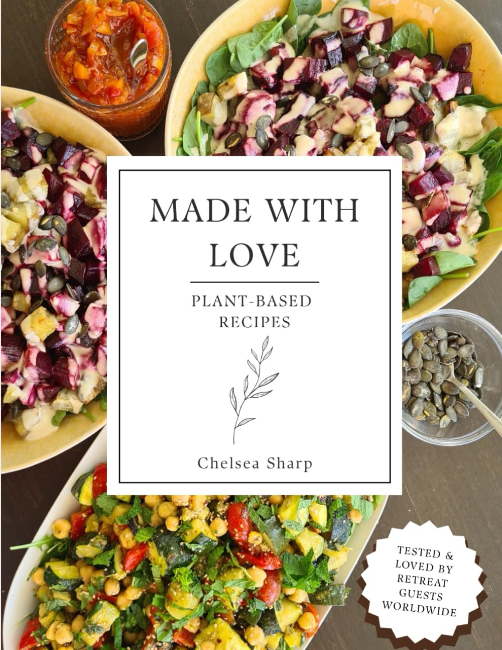 Made With Love - Plant-Based Cookbook: 50+ Healthy Vegan Recipes