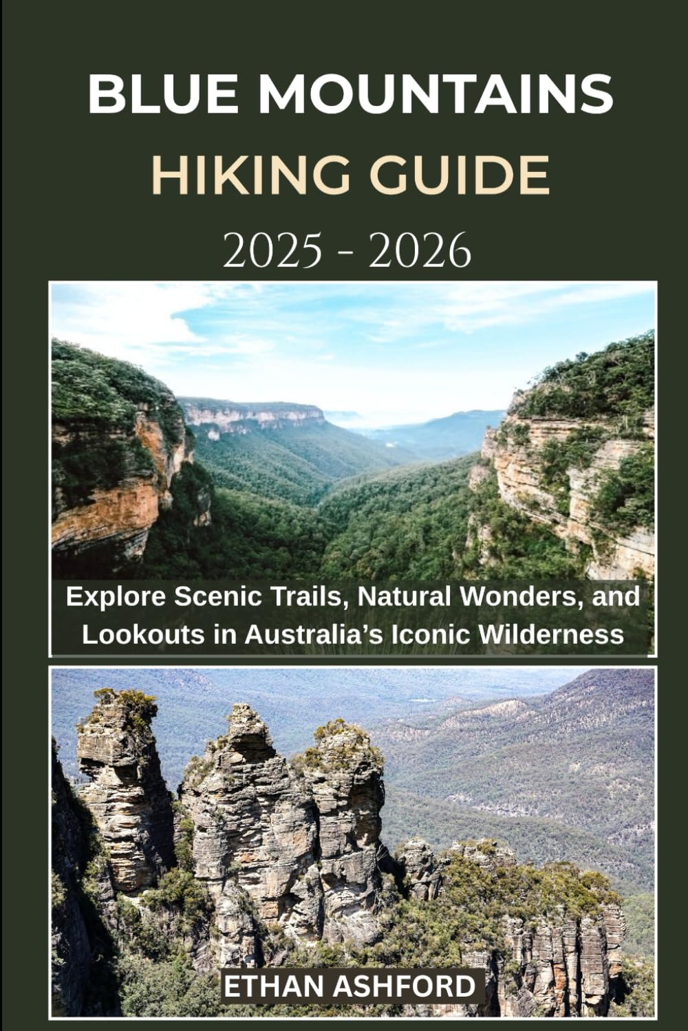 BLUE MOUNTAINS HIKING GUIDE 2025 – 2026: Explore Scenic Trails, Natural Wonders, and Lookouts in Australia’s Iconic Wilderness (The Explorer’s Footpath Series)      Paperback – Large Print, September 3, 2025