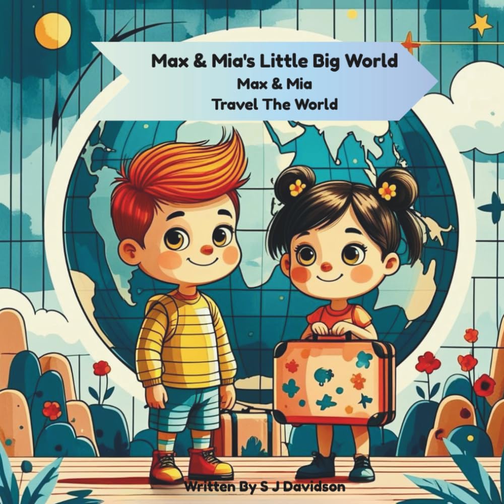Max & Mia's Little Big World: Max & Mia Travel Round The World