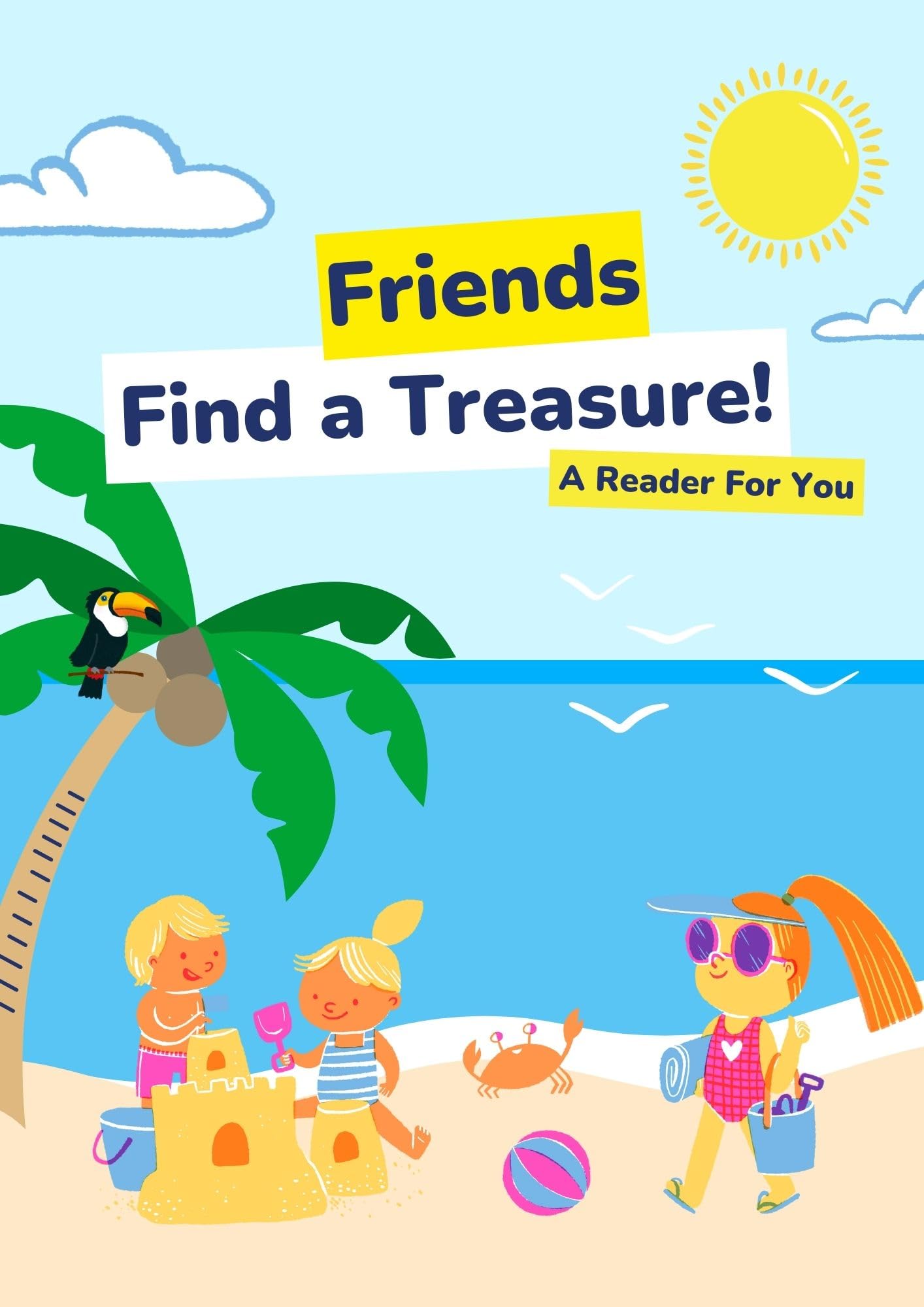 Friends Find a Treasure!: (First Little Reader - Guided Reading)