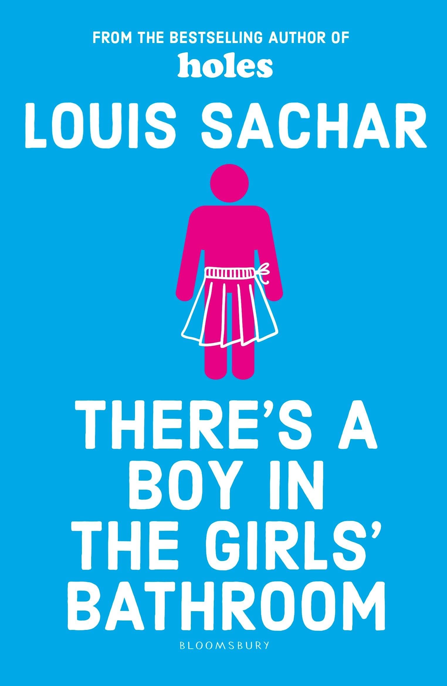Bloomsbury Childrens Books There's a Boy in the Girls' Bathroom: Rejacketed