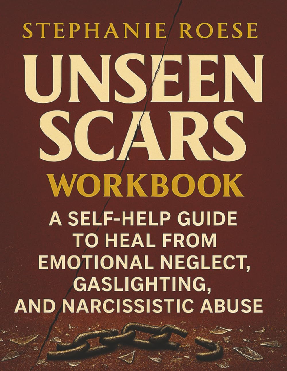 Unseen Scars Workbook: A Self-Help Guide to Heal From Emotional Neglect, Gaslighting and Narcissistic Abuse - Black and White Budget Edition