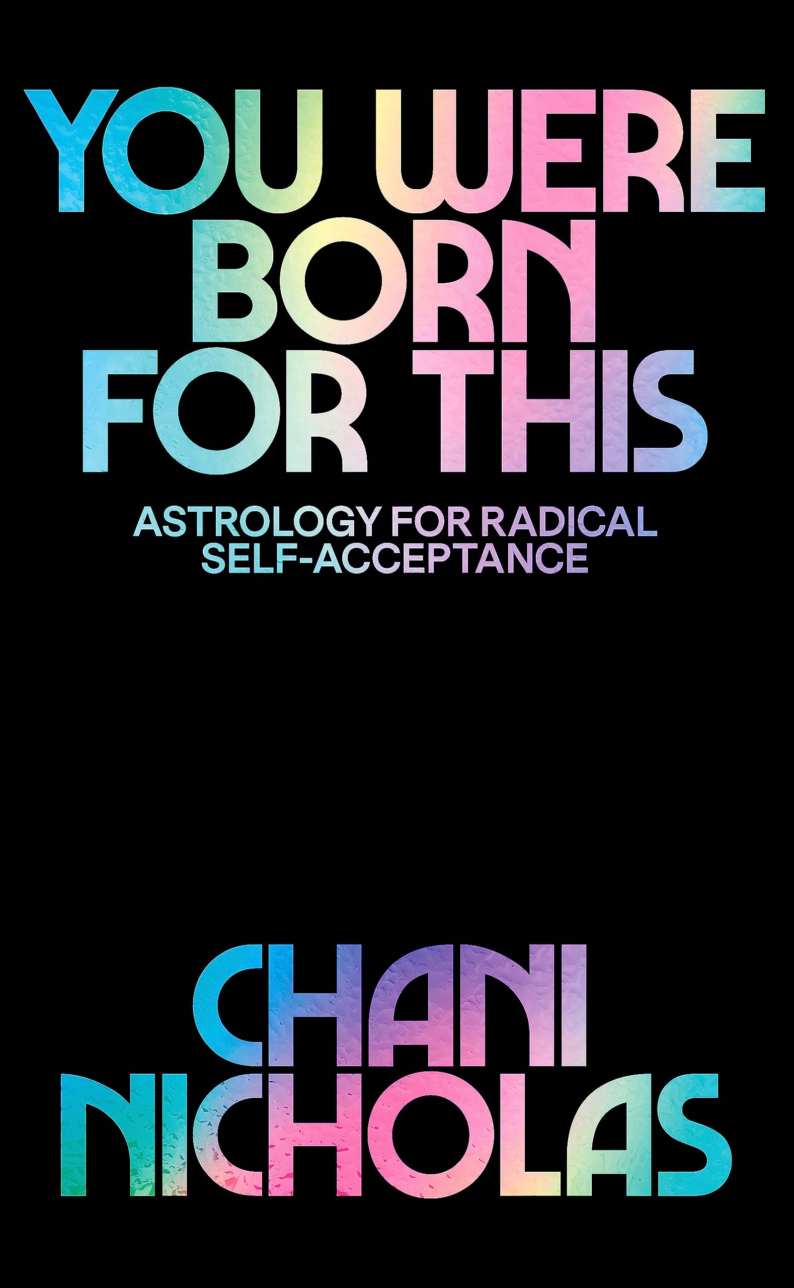 Hodder & Stoughton Book You Were Born For This: Astrology For Radical Self-Acceptance