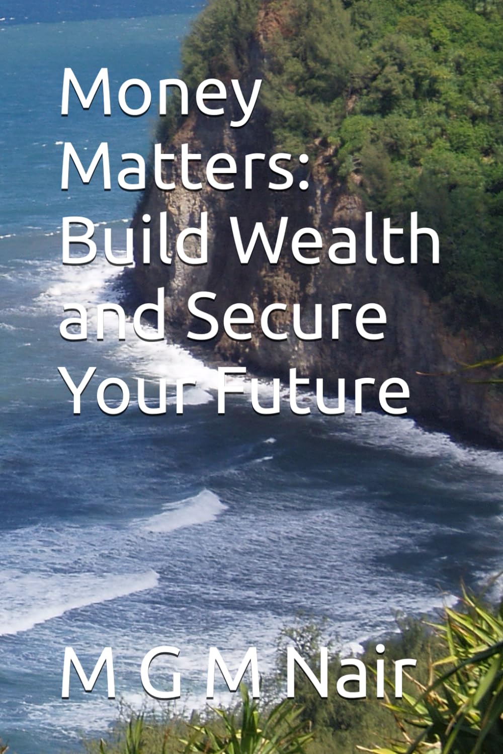 Money Matters: Build Wealth and Secure Your Future