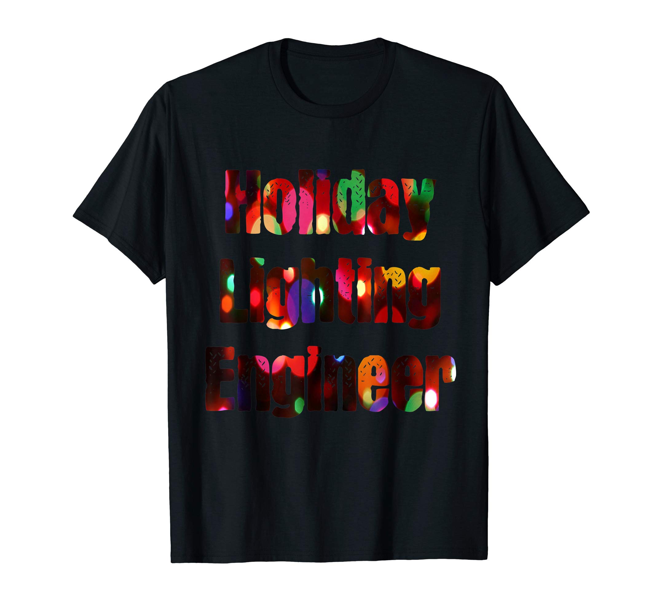 Holiday Lighting Engineer Christmas Light Gift T-Shirt