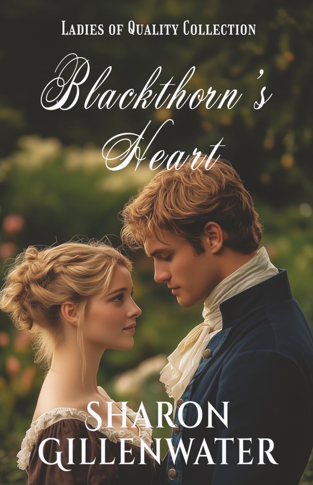 Blackthorn's Heart: Sweet Regency Historical Romance (The Ladies of Quality Collection)