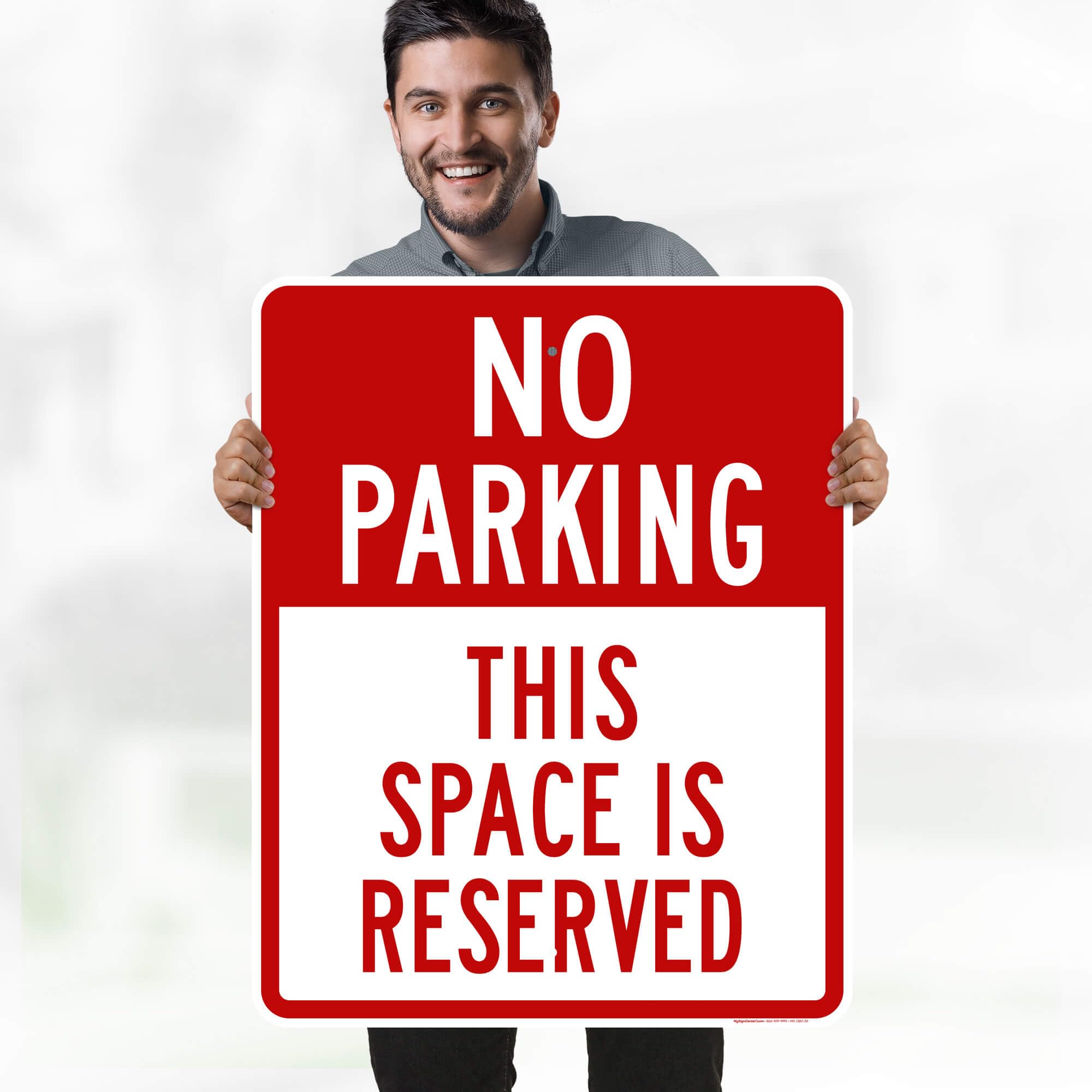 No Parking This Space Is Reserved Sign, 24x30 Inches, Rust Free .063 Aluminum, Fade Resistant, Made in USA by My Sign Center