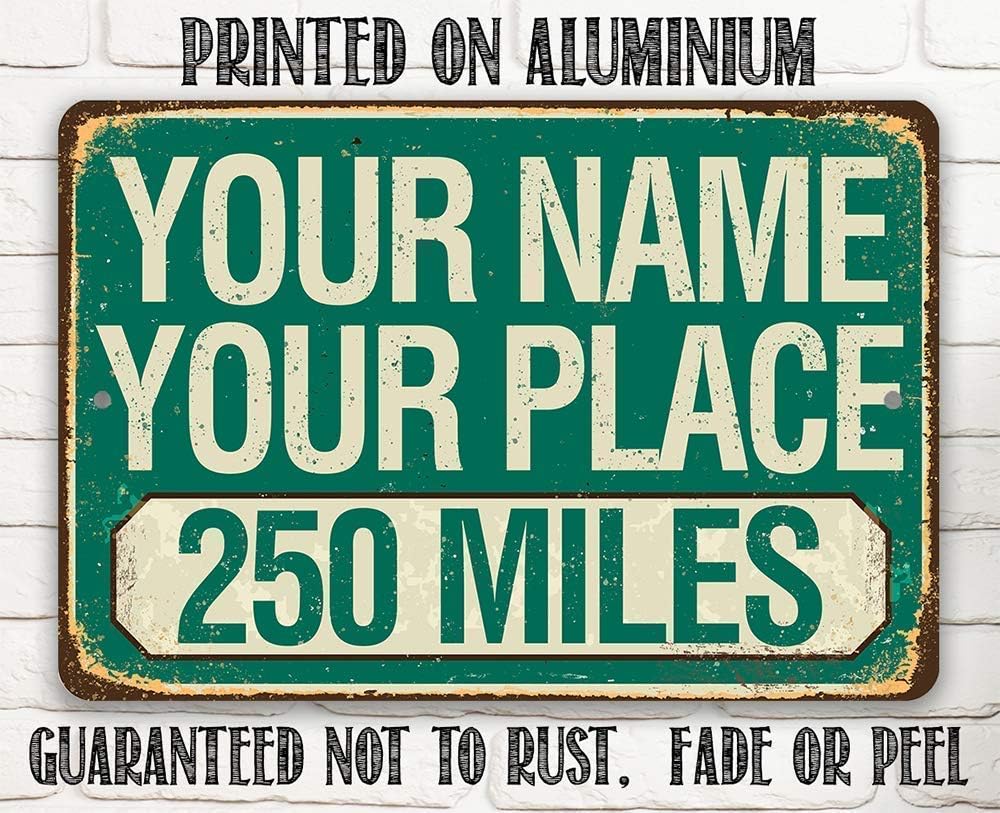 Personalized Road Sign - Custom Name, Your Place and Mileage - Vintage Metal Sign, Great Farmhouse Decoration, Garage and Home Sign, 8x12 or 12x8 Use Indoor or Outdoor Rustic Style Metal Sign