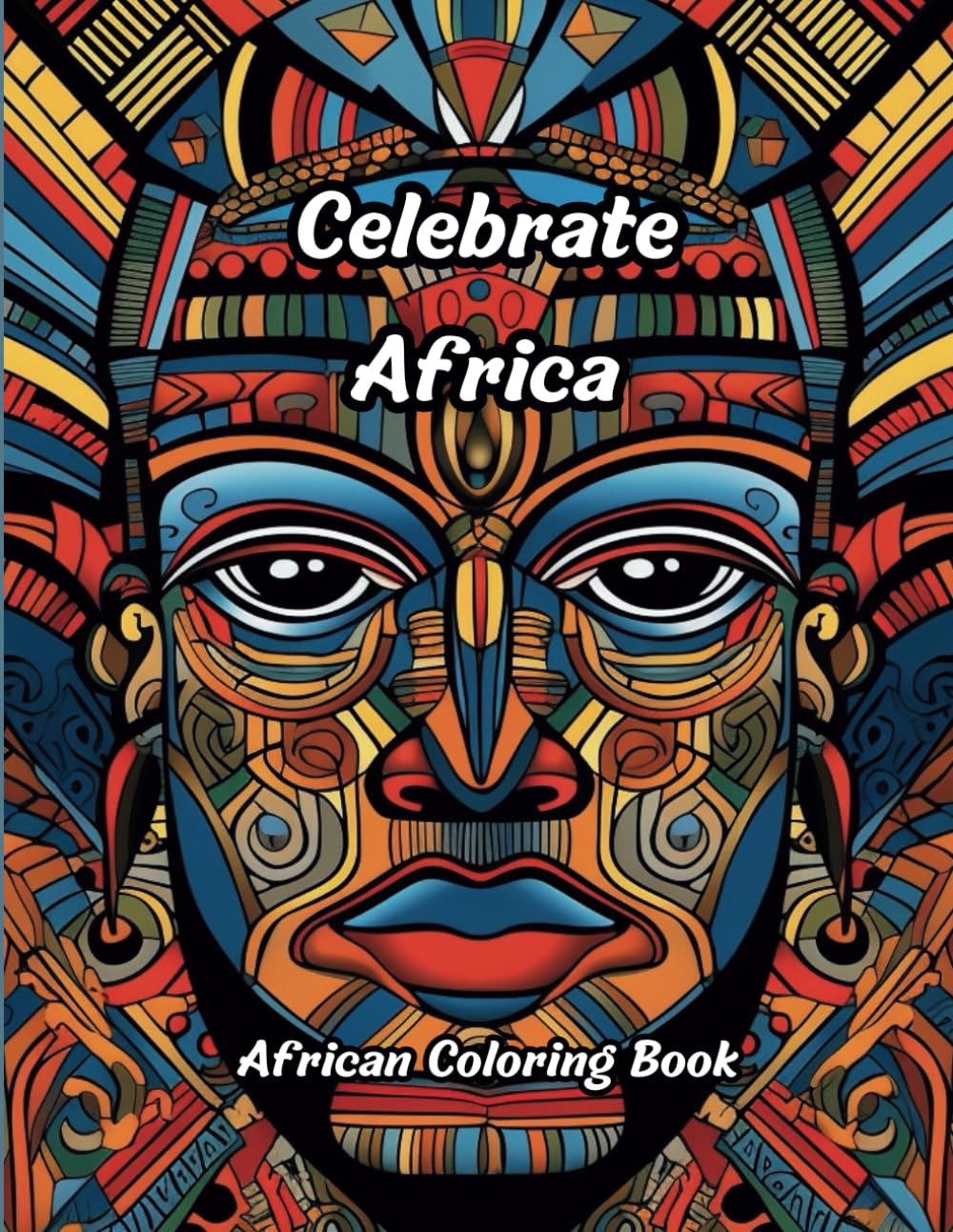 Celebrate Africa - African Coloring Book for Adults: African American | Coloring Book Gift | For Mindfulness