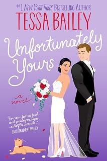 Unfortunately Yours: A Sizzling Romantic Comedy with a Vineyard Setting, Unbearable Attraction, and Hilarious Banter (Vine Mess, 2, Band 2)