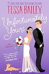 Unfortunately Yours: A Novel (Vine Mess Book 2)