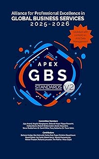 APEX GBS Standards 2025 - 2026: Alliance for Professional Excellence in Global Business Services Standards Committee (English Edition)