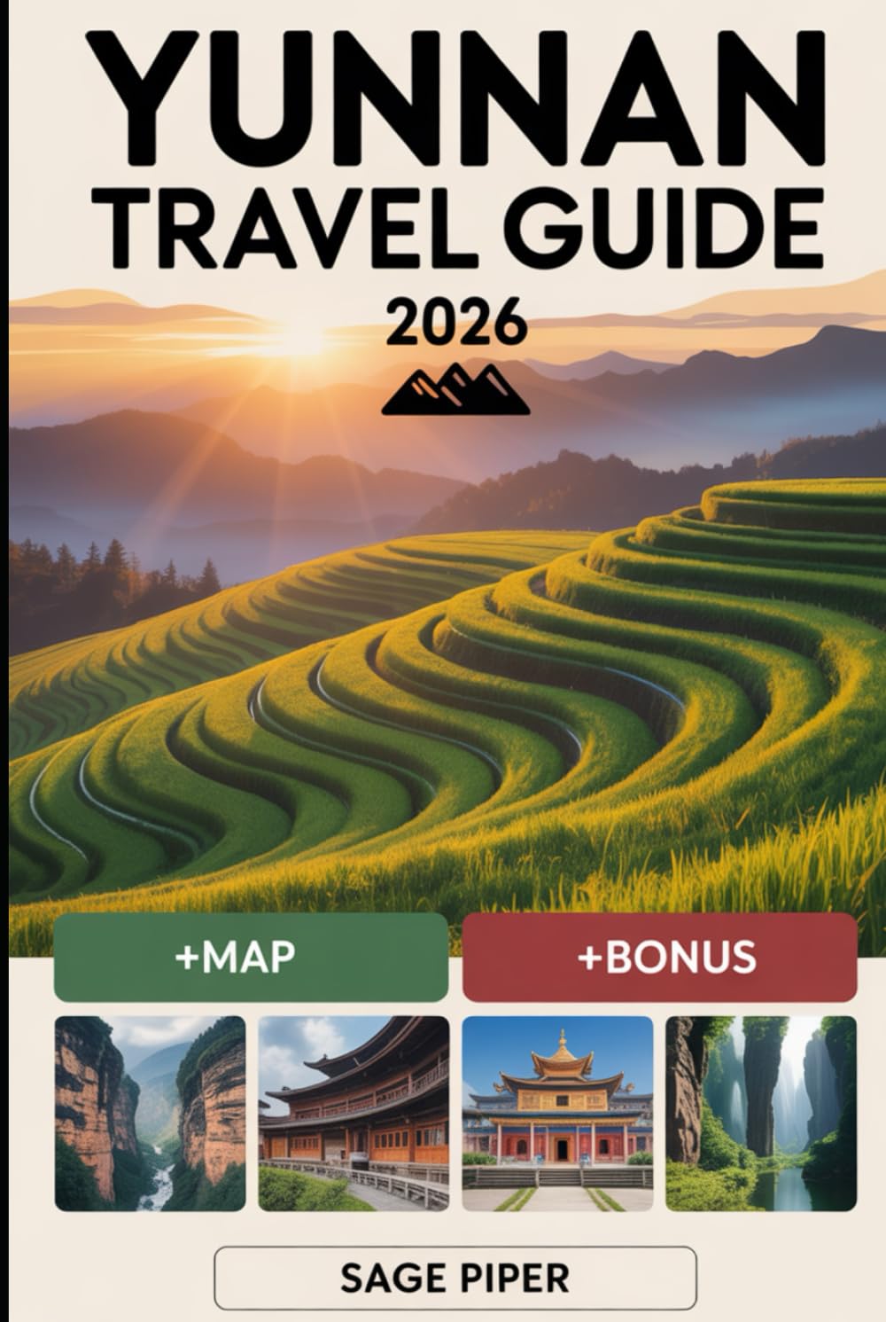 Yunnan Travel Guide 2026: Experience Kunming, Dali, Lijiang, Shangri-La, and Xishuangbanna with Top Attractions, Hidden Villages, Sacred Mountains, ... Couples & Solo Travelers Across China