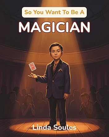 So You Want To Be A Magician