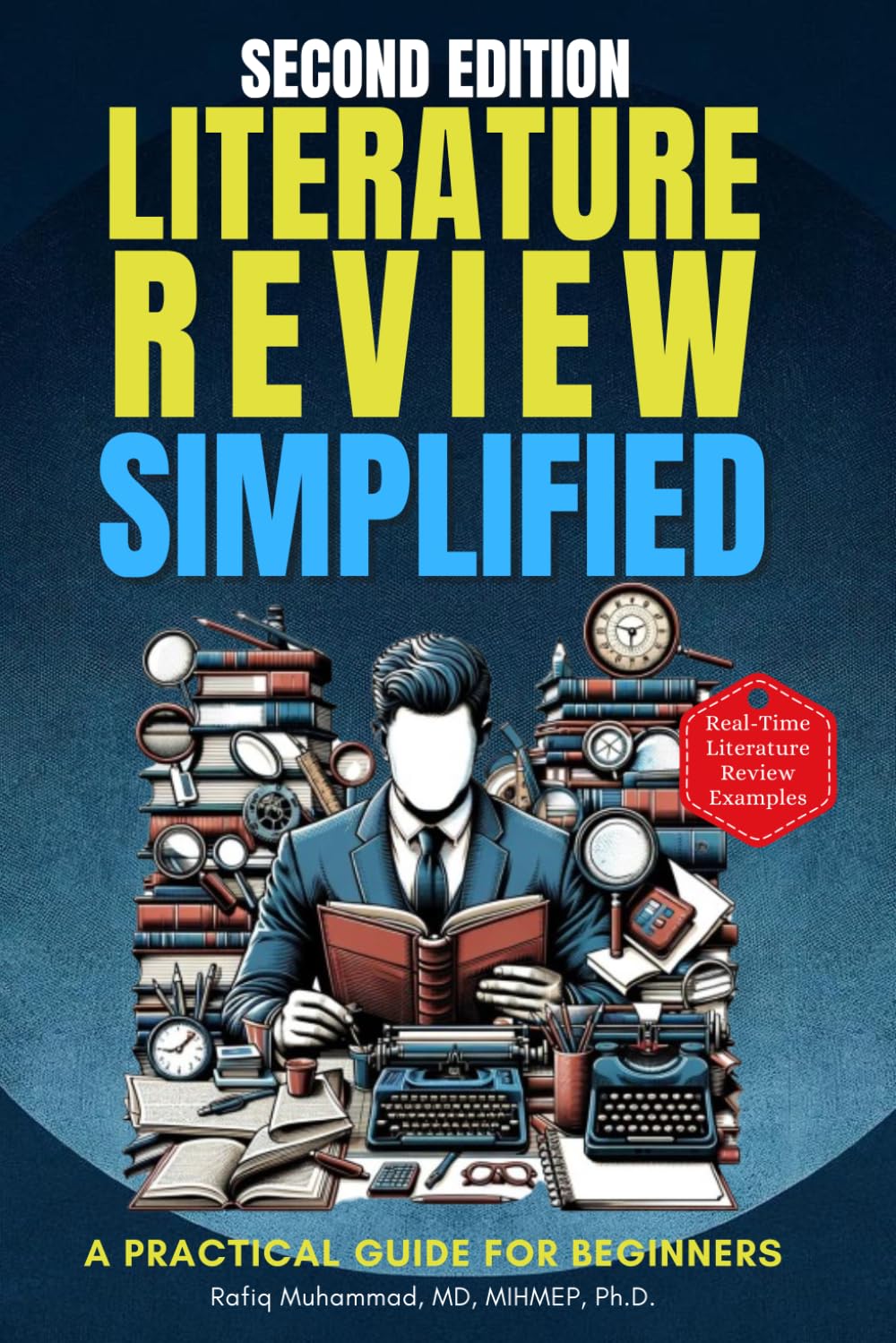 Literature Review Simplified: A Practical Guide for Beginners Second Edition (Research Fundamentals Simplified — A Mastering Research Series)