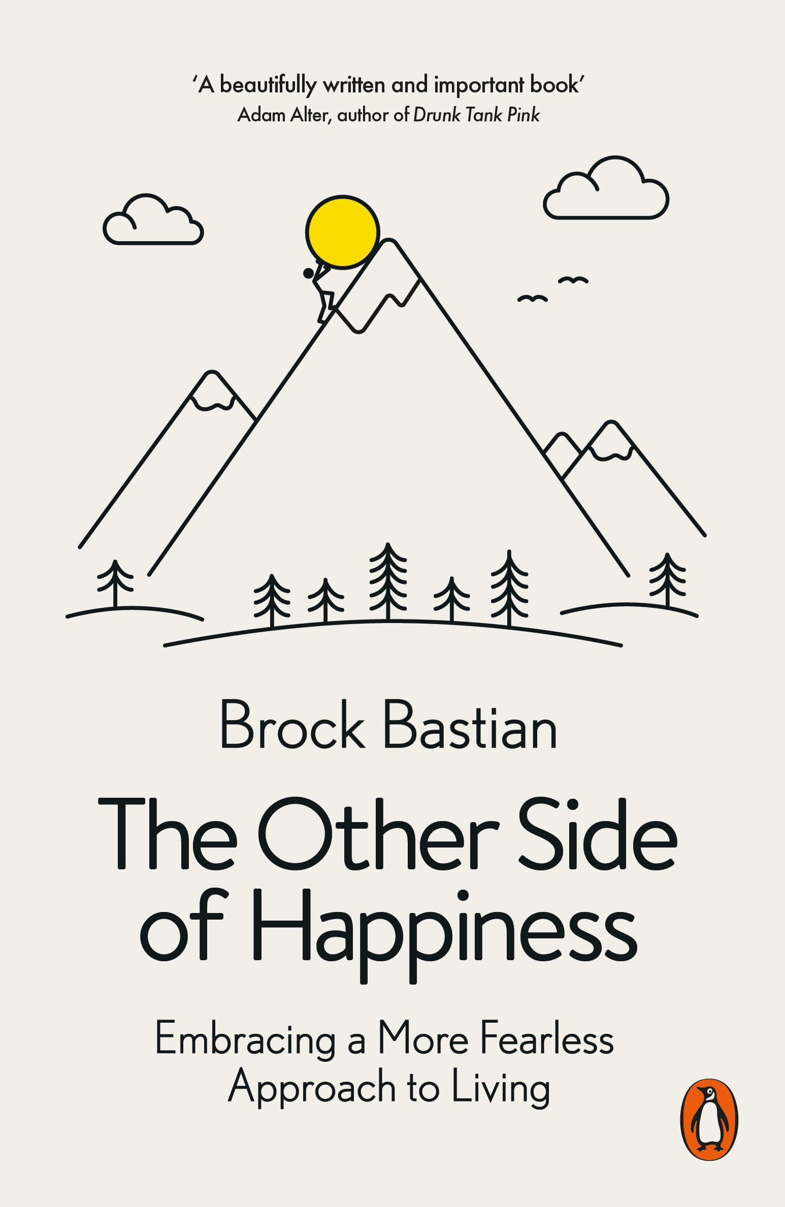 The Other Side of Happiness: Embracing a More F, Bastian Paperback,.