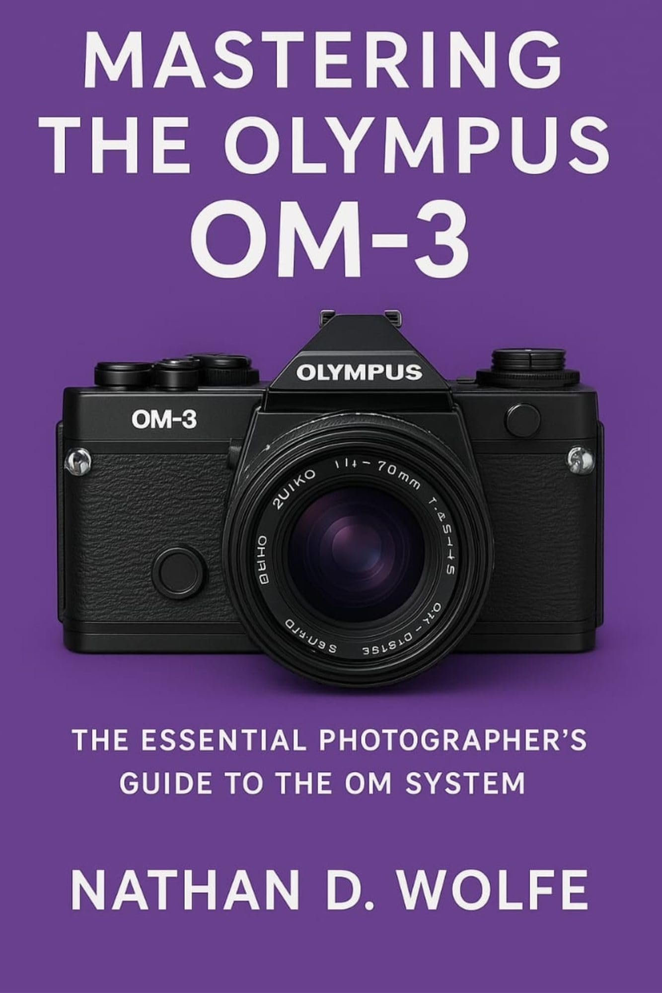 Guide Olympus OM-3 livre photo essentiel en anglais pour maîtriser votre boîtier argentique