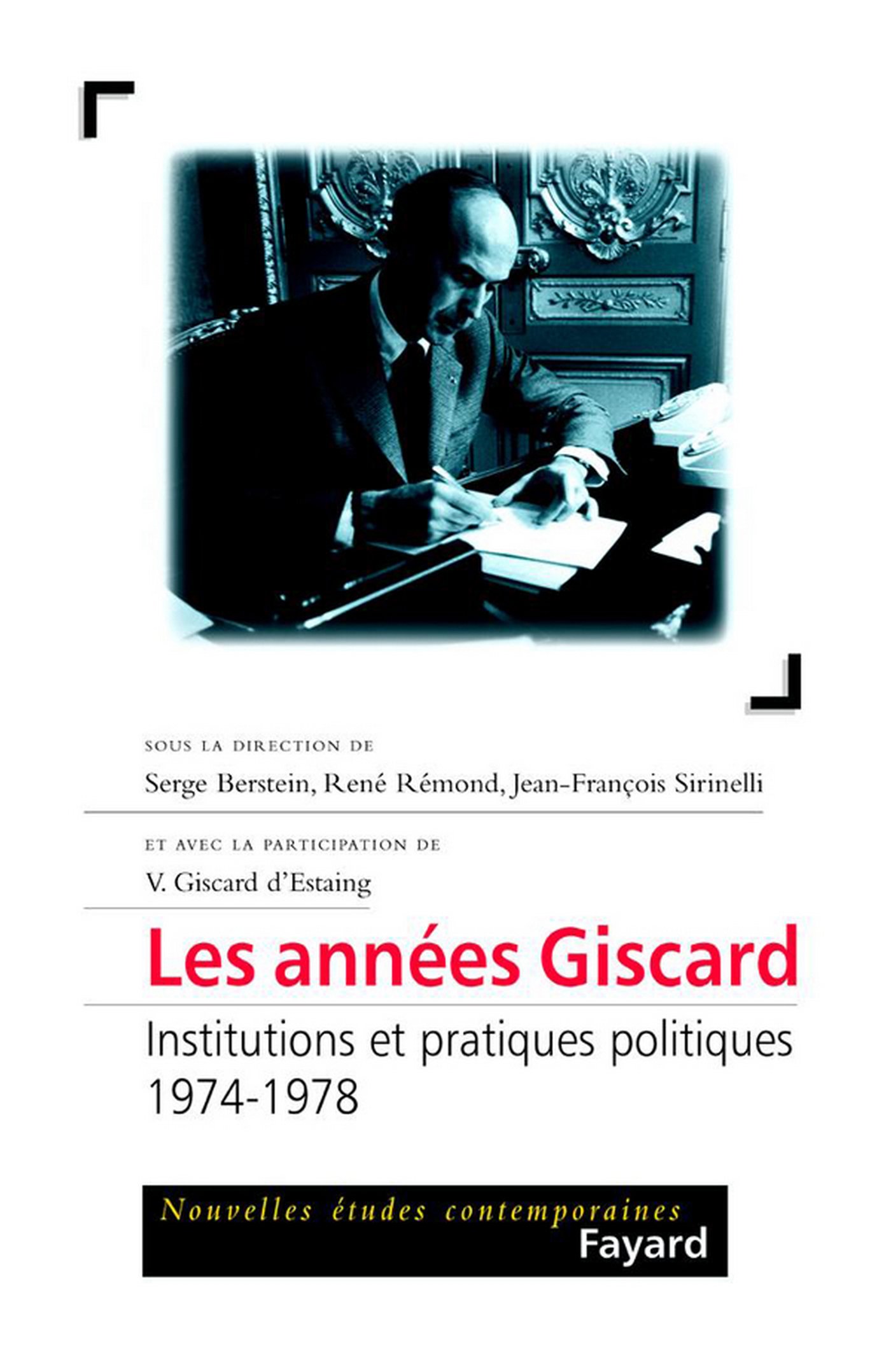 Les années Giscard Histoire politique de la Ve République et institutions de 1974 à 1978