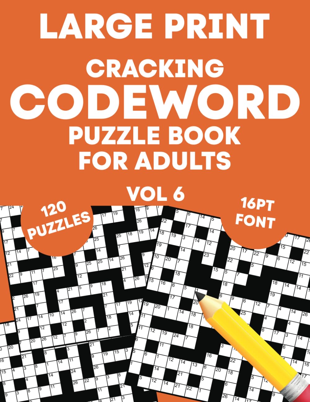 Cracking Codeword Puzzle Book for Adults (Vol 6): Large Print Codeword Puzzle Book for Adults, Teens, Seniors and More! (UK Version)