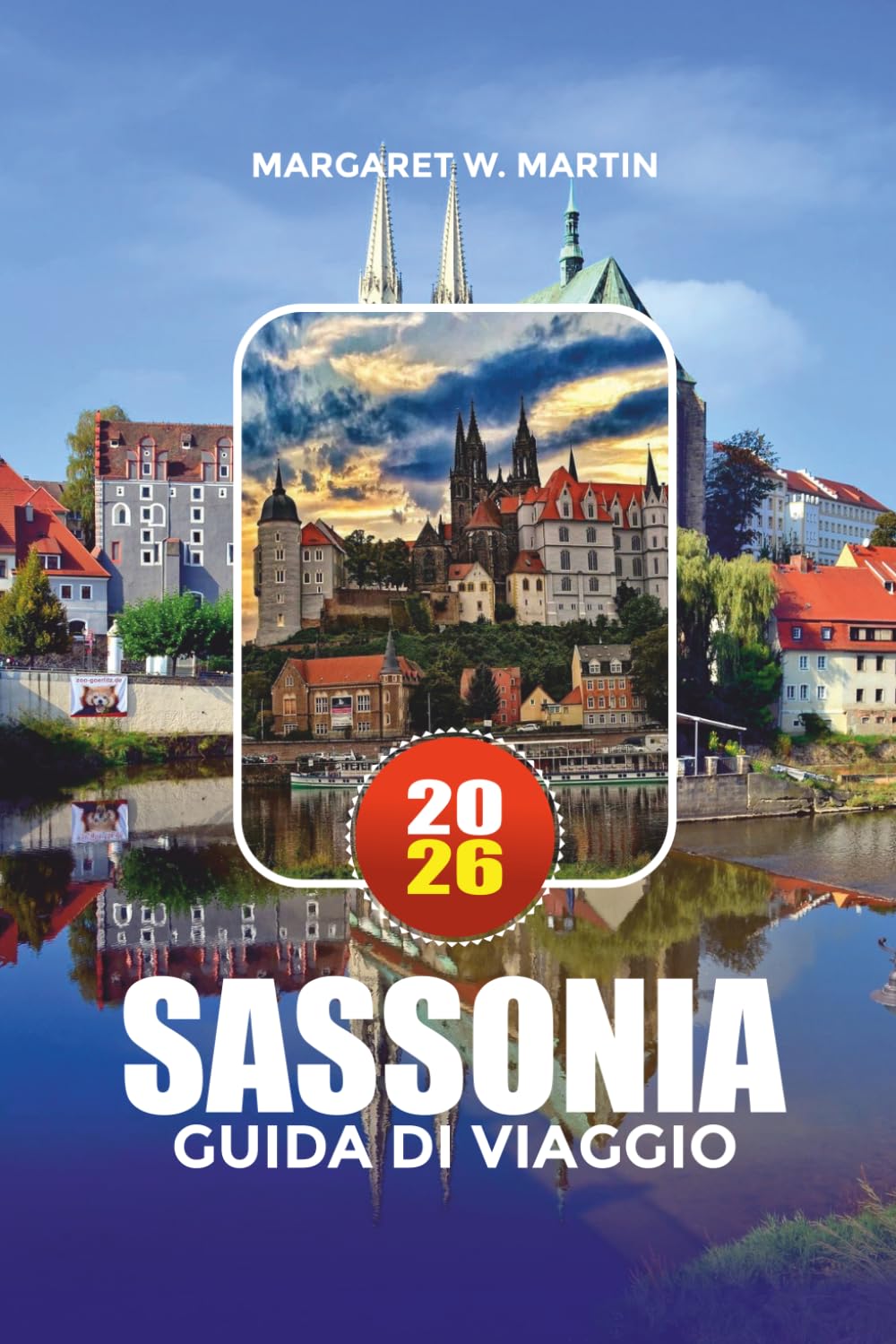 SASSONIA GUIDA DI VIAGGIO 2026: Principali attrazioni, città fiabe, fughe nella natura, attività per famiglie e segreti di viaggio locali