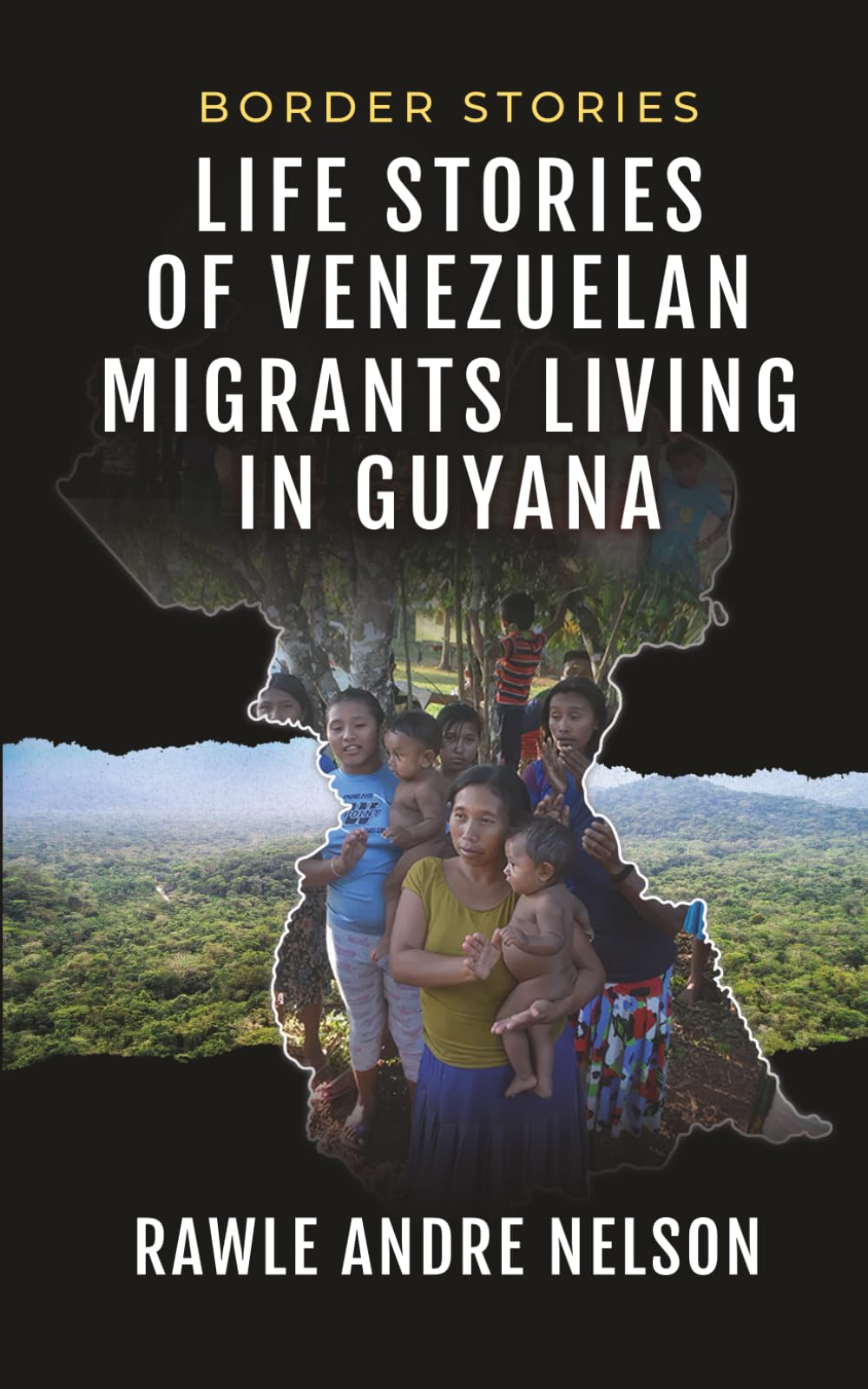 Border Stories: Life Stories of Venezuelans Living in Guyana
