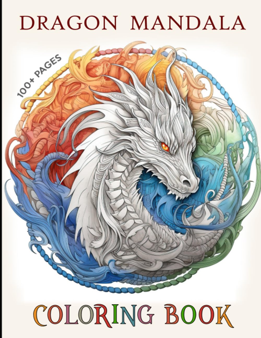 Dragon Mandala Coloring Book: Mindful Mandalas for Adults | A Relaxing and Stress Reliefing Colouring Book | Great Gift Idea