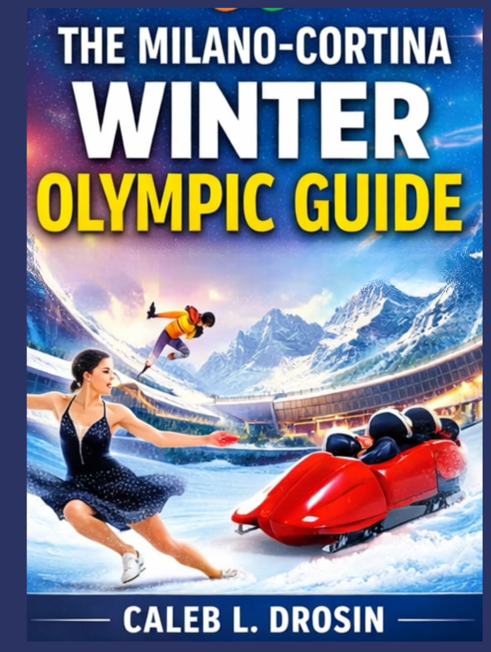 The Milano-Cortina Winter Olympic Guide
